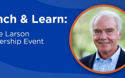 Lunch & Learn: Knute Larson Leadership Event